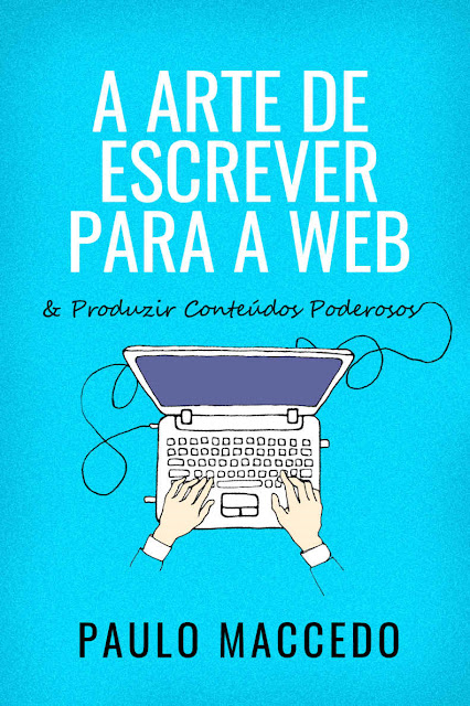 A Arte de Escrever para a Web - Paulo Maccedo.jpg