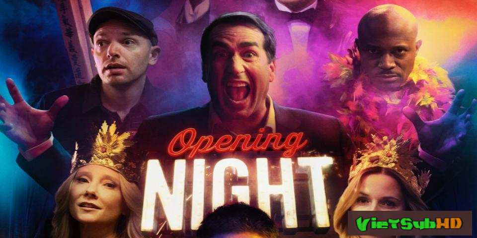 Phim Đêm mở màn VietSub HD | Opening Night 2017