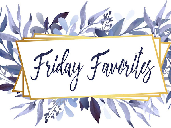 Friday Favorites #1