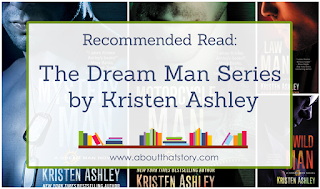 Recommended Read: The Dream Man Series by Kristen Ashley | About That Story