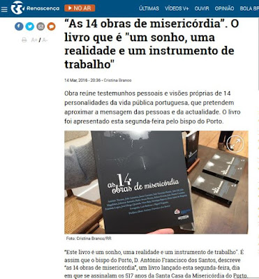 http://rr.sapo.pt/noticia/49310/as_14_obras_de_misericordia_o_livro_que_e_um_sonho_uma_realidade_e_um_instrumento_de_trabalho