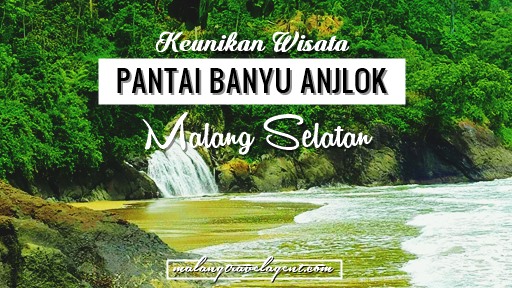 Pantai Banyu Anjlok Malang Selatan Pantai Banyu Anjlok Malang Selatan