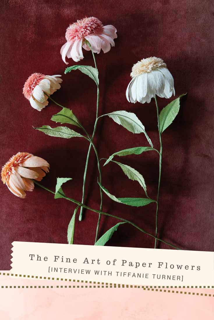 The Fine Art of Paper Flowers Interview with Tiffanie Turner