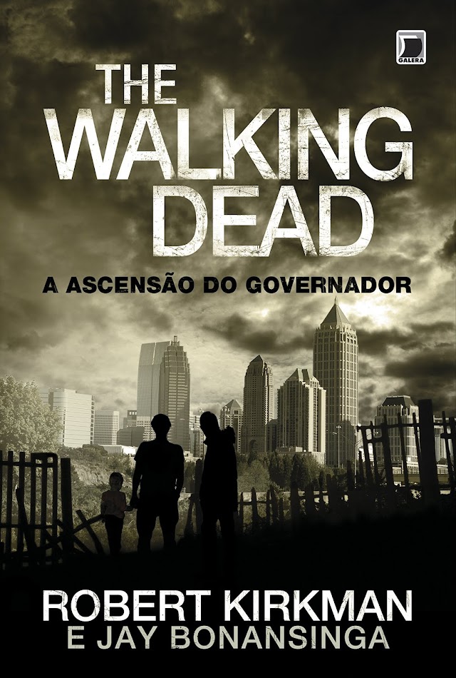 Resenha | The Walking Dead: A Ascensão do Governador de Robert Kirkman e Jay Bonansinga