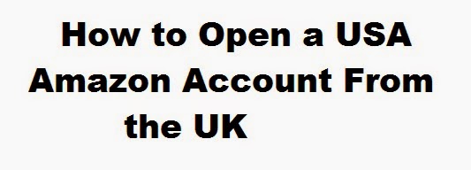 How to Open a USA Amazon Account From the UK : eAskme