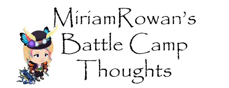MiriamRowan's Battle Camp Thoughts