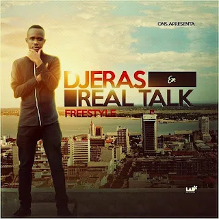 Djeras - Real Talk (Freestyle)