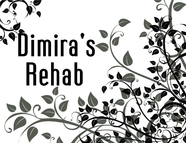 Dimira's Rehab