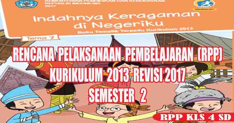 Rpp Tematik Kelas 4 SD Tema 7 Semester 2 Kurikulum 2013