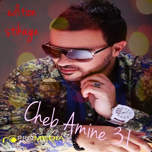 Cheb Amine 31 - Yal Madama 2014