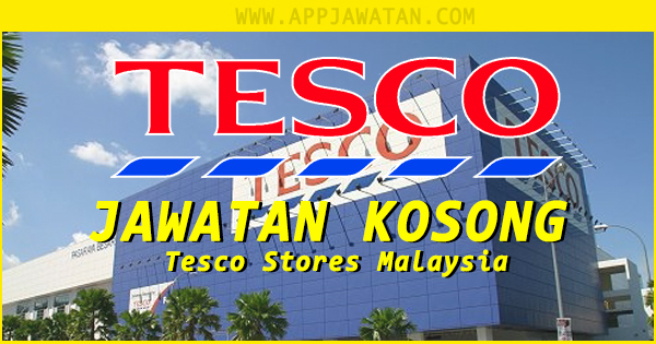 Jawatan Kosong Tesco Stores Malaysia