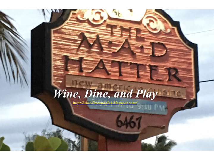 Wine Dine and Play The Mad Hatter Restaurant