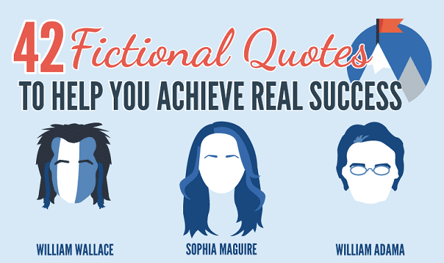 42 Fictional Quotes to Help You Achieve Real Success