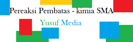 Pereaksi Pembatas Kimia Dasar Kurikulum 2013 Yusuf Studi
