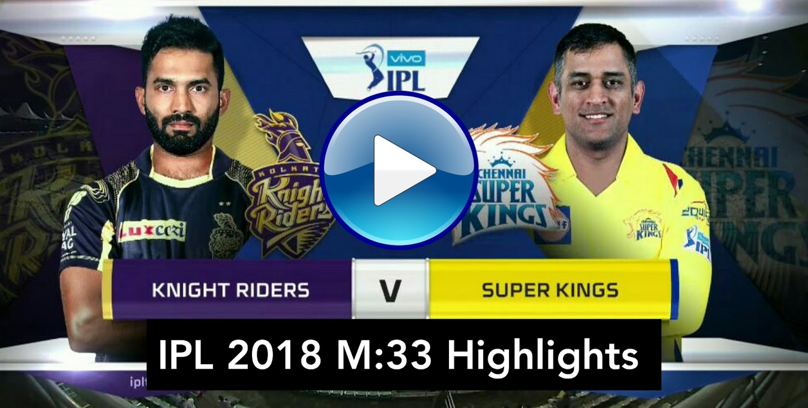 IPL 2018, M33 CSK vs KKR Thrilling Match Highlights