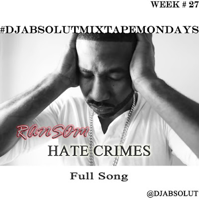 Ransom - "Hate Crimes" [Full Version] www.hiphopondeck.com
