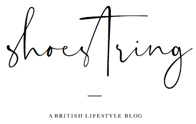 Shoestring | UK Lifestyle Blog