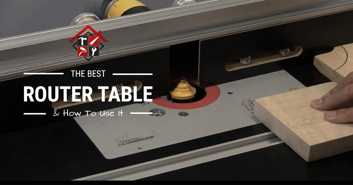 Top Best Router Tables on The Market Today