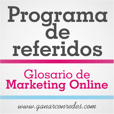 Programa de referidos | Glosario de marketing Online