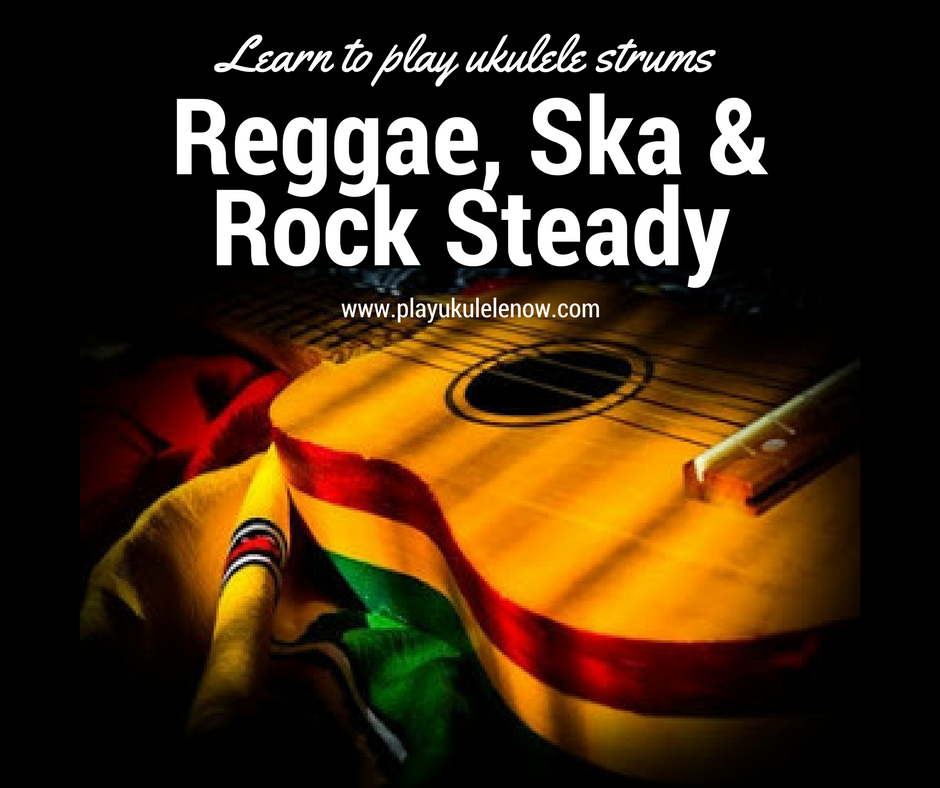 Play Ukulele Now New Strums Reggae Strum Ska Strum Rock Steady Strum play-ukulele-now-new-strums-reggae-strum-ska-strum-rock-steady-strum