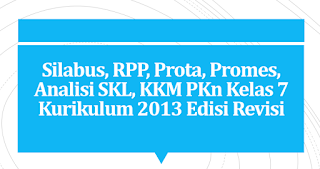  selain mengajar guru juga harus membuat perangkat pembelajaran Perangkat Pembelajaran PKn Kelas 7 Kurikulum 2013 (Revisi Terbaru)