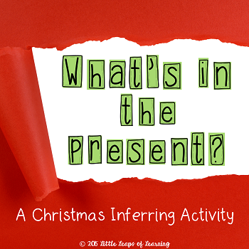 Click here to get the "What's in the Present" Christmas Inferring Activity 