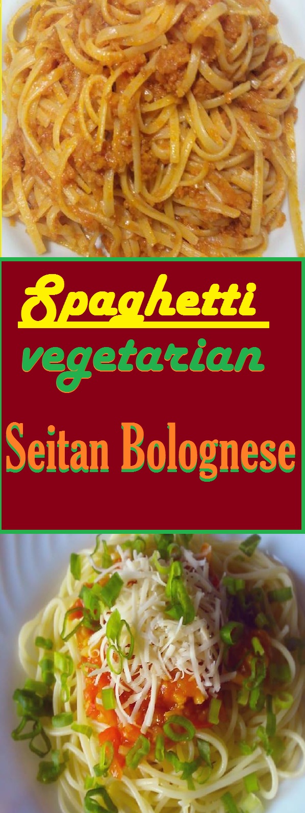 Spaghetti vegetarian Seitan Bolognese SUCCULENT COOKINGS
