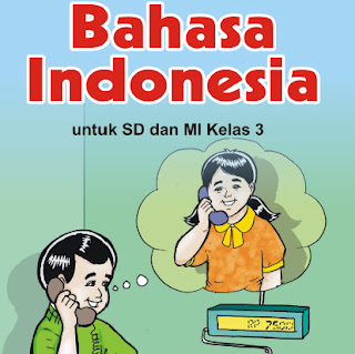Materi Pelajaran Bahasa Indonesia Kelas 3 Semester 1 Sd Mi Lengkap Portal Materi Pelajaran