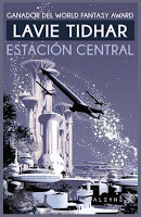 Portada de "Estación Central” de Lavie Tidhar "Estación Central” de Lavie Tidhar