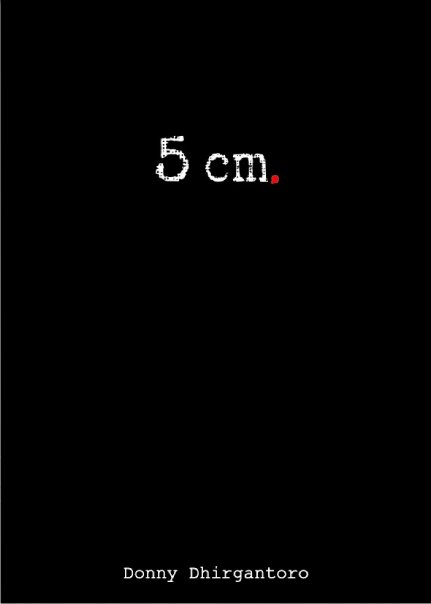 Donny Dhirgantoro - Novel 5 cm Donny Dhirgantoro - Novel 5 cm