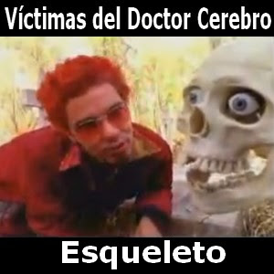 Victimas del Doctor Cerebro - Esqueleto