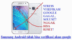 JANGAN PANIK !!! HP anda belum tentu rusak, solusi gagal verifikasi google android solusi hp android anda rusak atau tidak