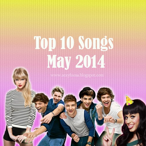 Top 10 Songs To Listen This Month of May 2014 The Sexy Foosa
