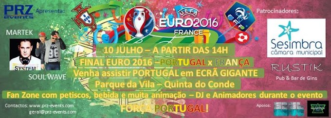 FINAL DO EURO2016 É NA QUINTA DO CONDE!