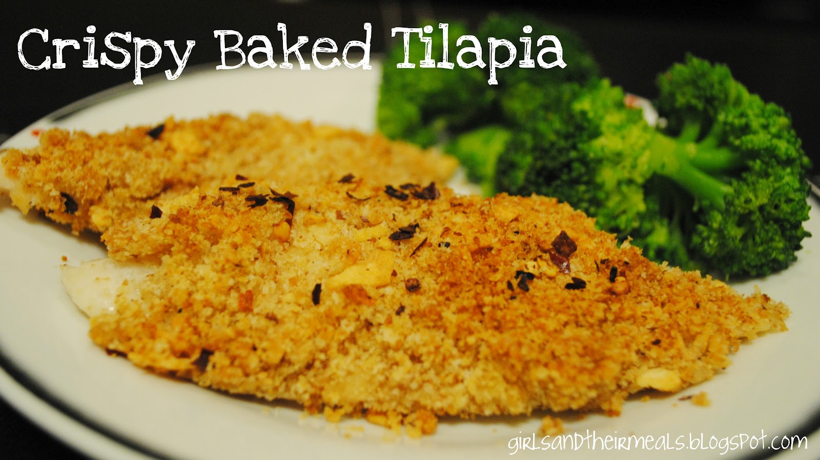 girls and their meals: Crispy Baked Tilapia