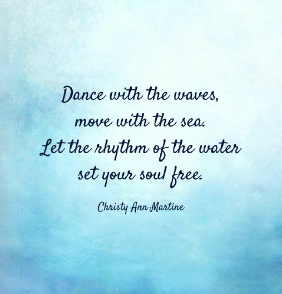 Christy Ann Martine Dance with the Waves Move with the Sea by Christy