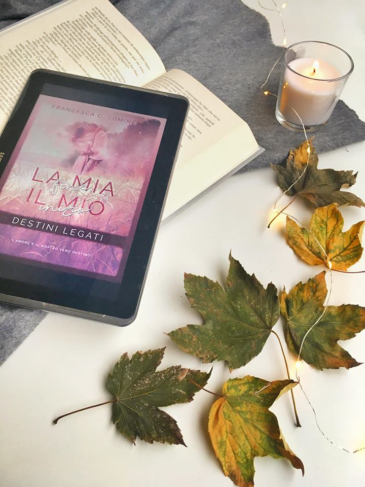 BookLovers105 recensione LA MIA FINE, IL MIO INIZIO destini legati Francesca C. Cominelli BookLovers105 recensione LA MIA FINE, IL MIO INIZIO destini legati Francesca C. Cominelli