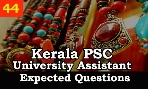Kerala PSC : Expected Question for University Assistant Exam - 44