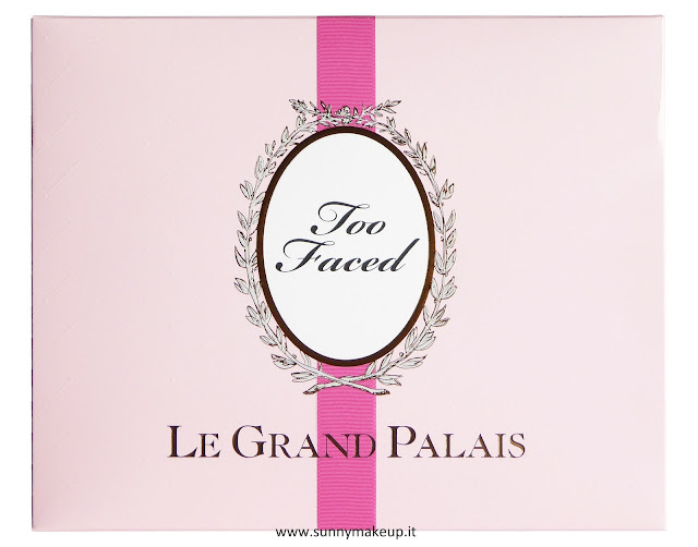 Too Faced - Le Grand Palais. Cofanetto natalizio 2015.