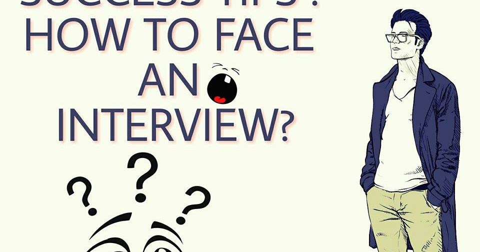 Success Tips How To Face An Interview Coηfєssισηs тєєηαgєя