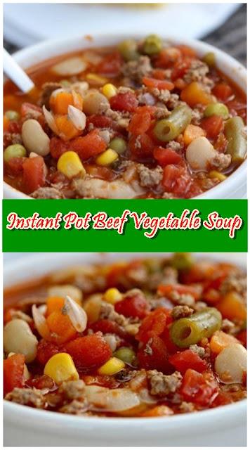 Instant Pot Beef Vegetable Soup Instant Pot Beef Vegetable Soup