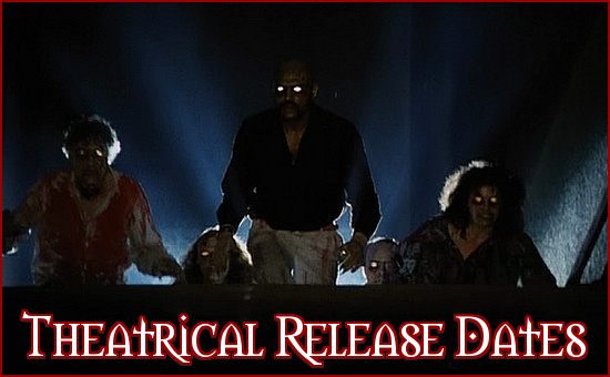 http://thehorrorclub.blogspot.com/p/release-dates-theatrical.html