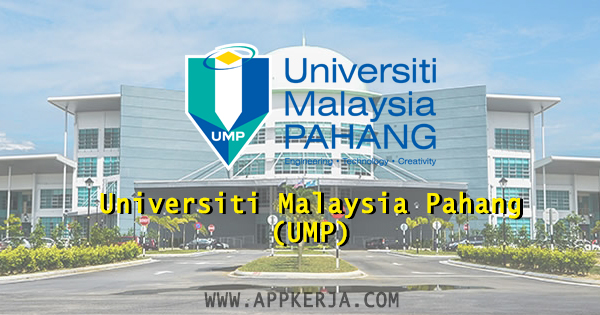 Jawatan Kosong Terkini di Universiti Malaysia Pahang (UMP)