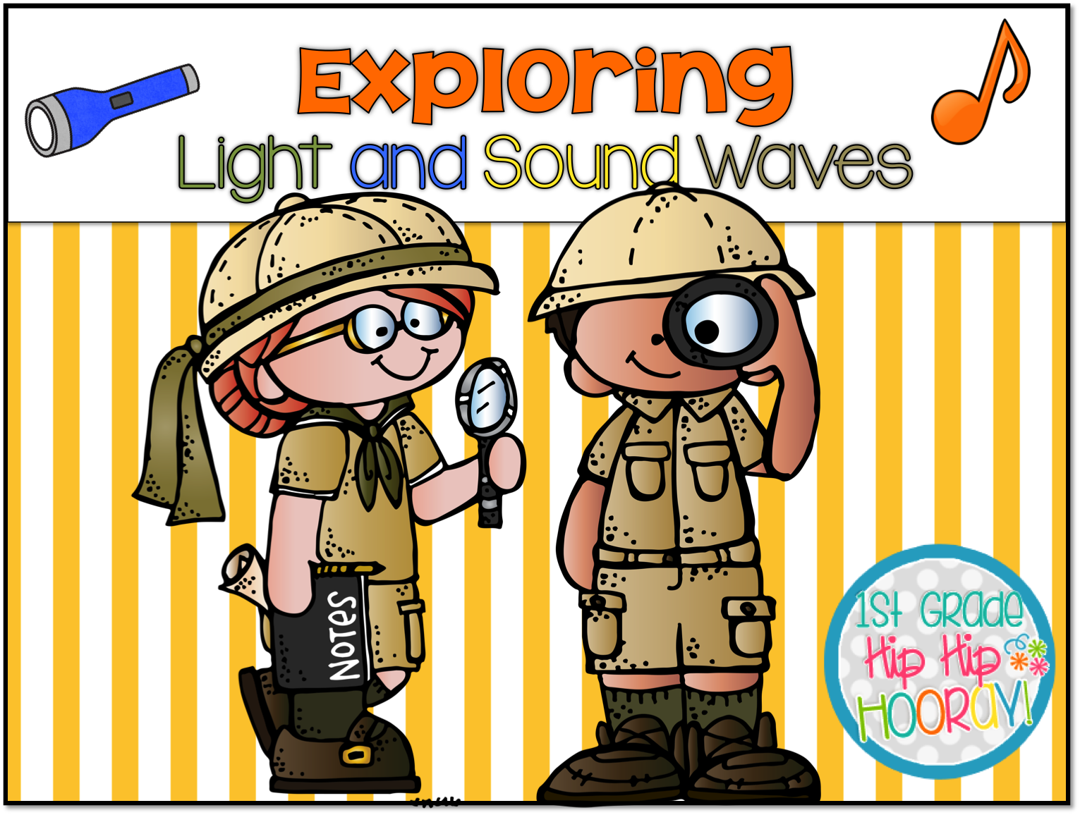 1st Grade Hip Hip Hooray! Exploring Light and Sound Waves