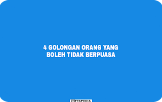 4 Golongan Orang Yang Boleh Tidak Berpuasa di Bulan Ramadhan 4 Golongan Orang Yang Boleh Tidak Berpuasa di Bulan Ramadhan