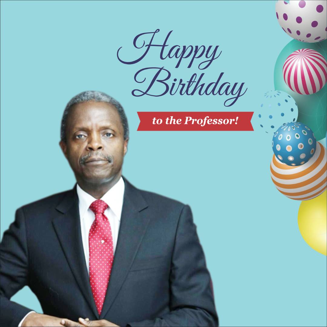 Happy Birthday to Vice President, Professor Yemi Osinbajo