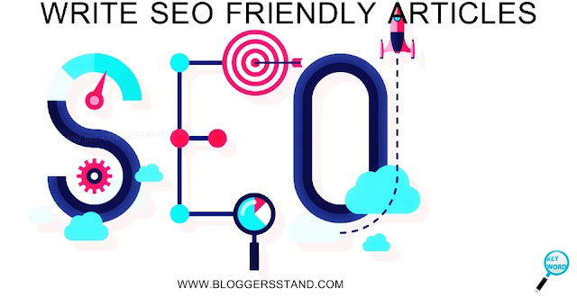 How To Write SEO Friendly Optimized Articles For Beginners 2021