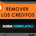 Cómo remover los créditos de Sora Templates