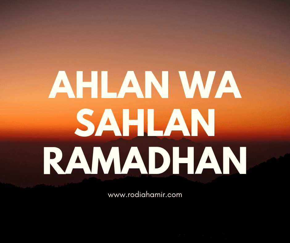 Ahlan wa sahlan ya ramadhan