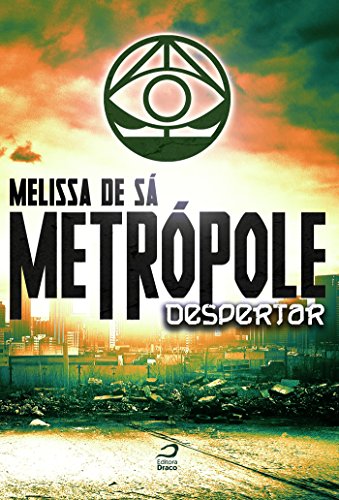 Metrópole Despertar Melissa de Sá